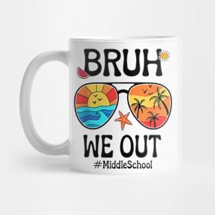 Cute End Of School Year Teacher Summer Bruh We Out Teachers Mug